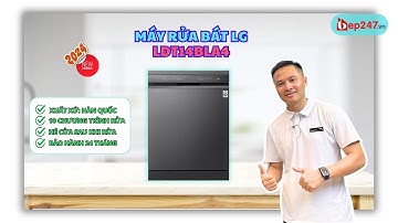 Máy Rửa Bát LG LDT14BLA4 | Nâng Tầm Trải Nghiệm | BEP247.vn