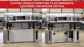 Custom Console Furniture To Accommodate Equipment For Mission Critical