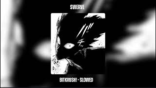 bitkrush! - slowed [$werve]