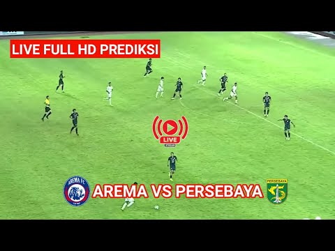 🔴 LIVE AREMA VS PERSEBAYA | BIG MATCH BRI liga 1 Indonesia, 23 Februari 2022