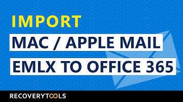 How to Migrate Mac Mail / Apple Mail EMLX to Office 365 Account?