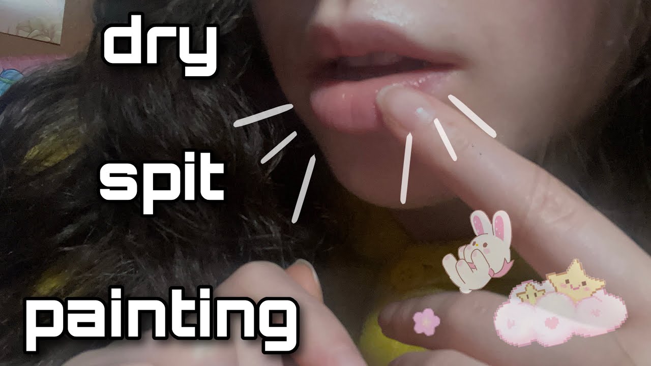 Ever Heard of Dry Spit Painting or Kiss Spit Painting ASMR…?