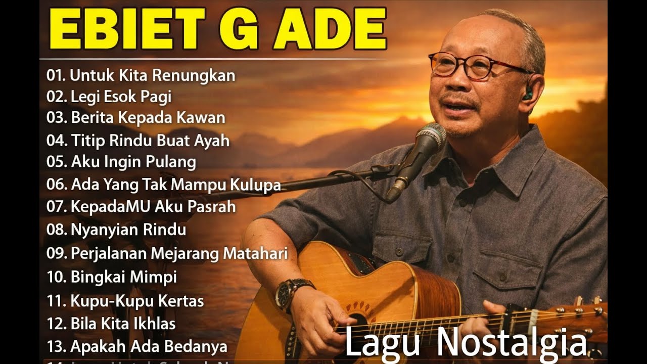 Lagu Terbaik Ebiet G Ade Sepanjang Masa I Lagu Populer Indonesia | Untuk Kita Renungkan