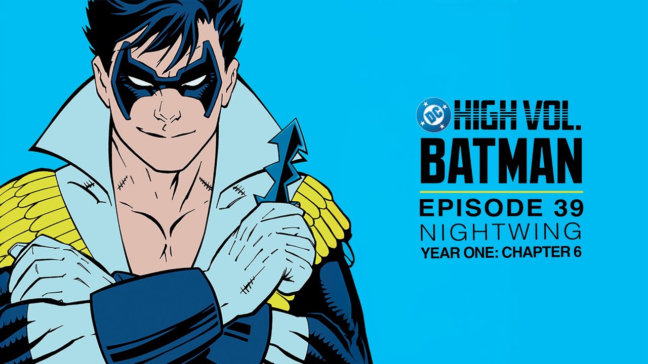 DC High Volume: Batman | Episode 39 | Nightwing: Year One Chapter 6 | DC