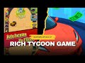 How to work on Rich Tycoon Game