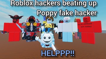 Roblox hackers beating up fake hacker Poppy / Roblox animation (inspired by @• S Q H W X • )