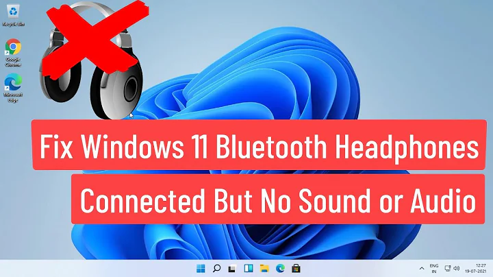 Fix Windows 11 Bluetooth Headphones Connected but No Sound or Audio