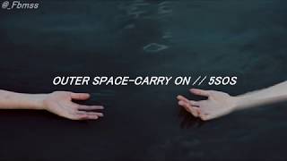 Outer Space/Carry On•5SOS [Español]