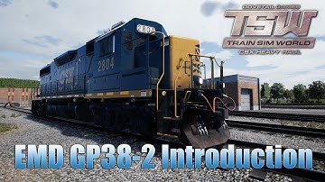 Train Sim World: CSX Heavy Haul Tutorials 9: EMD GP38-2 Introduction