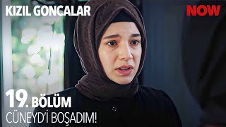 Zeynep ve Cüneyd BOŞANDI! - Kızıl Goncalar 19. Bölüm @KizilGoncalarDizisi