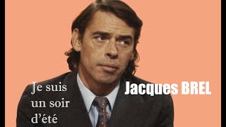 Je suis un soir d&#39;été - Jacques Brel - 1969