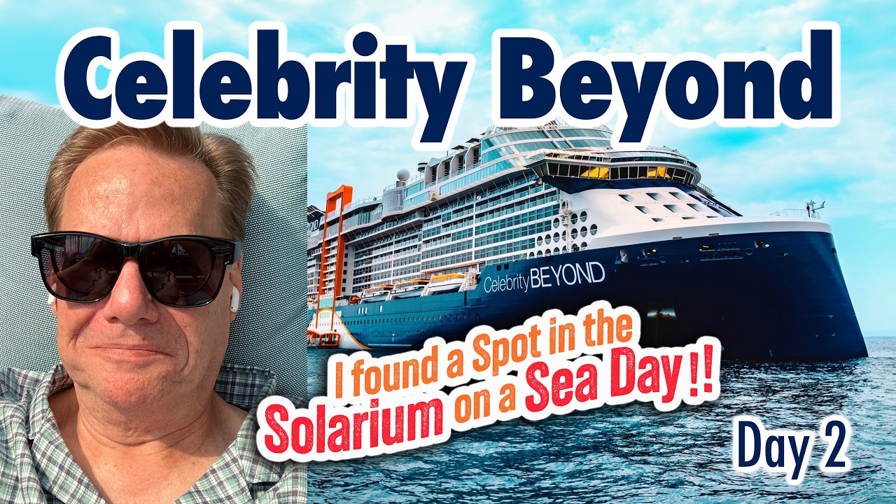 Celebrity Cruise 2026 Day 2 - Sea Day