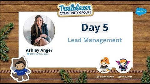 PardotConsultantBootCamp Day05 - Lead Management