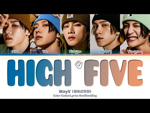 WayV (웨이션브이) 'HIGH FIVE' Lyrics (Color Coded Han|Rom|Eng)