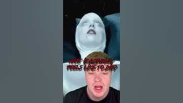 Thumbnail of WHAT IT ACTUALLY FEELS LIKE TO DIE! ☠️