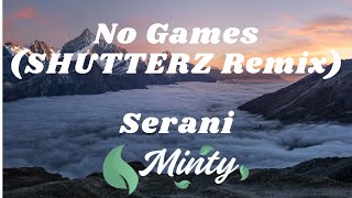 Serani - No Games (SHUTTERZ Remix)