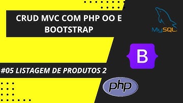 CRUD MVC PHP OO E BOOTSTRAP | #5 LISTAGEM DE PRODUTOS 2
