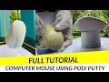 Full tutorial computer mouse using poly putty