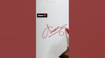 AMAN Name Signature #shorts #youtubeshorts @amanunique3965