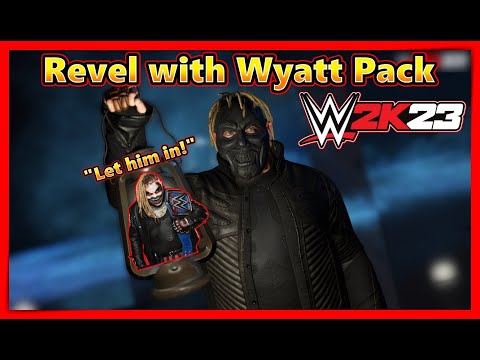 WWE 2K23 Revel with Wyatt Pack, what to expect. 