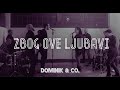 Dominik &amp; Co. - ZBOG OVE LJUBAVI (Official video 2023)