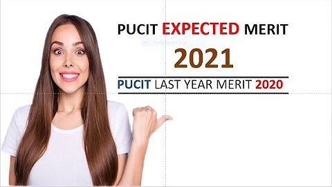 Punjab University merit 2021 | PUCIT merit 2021 | Last year merit 2020