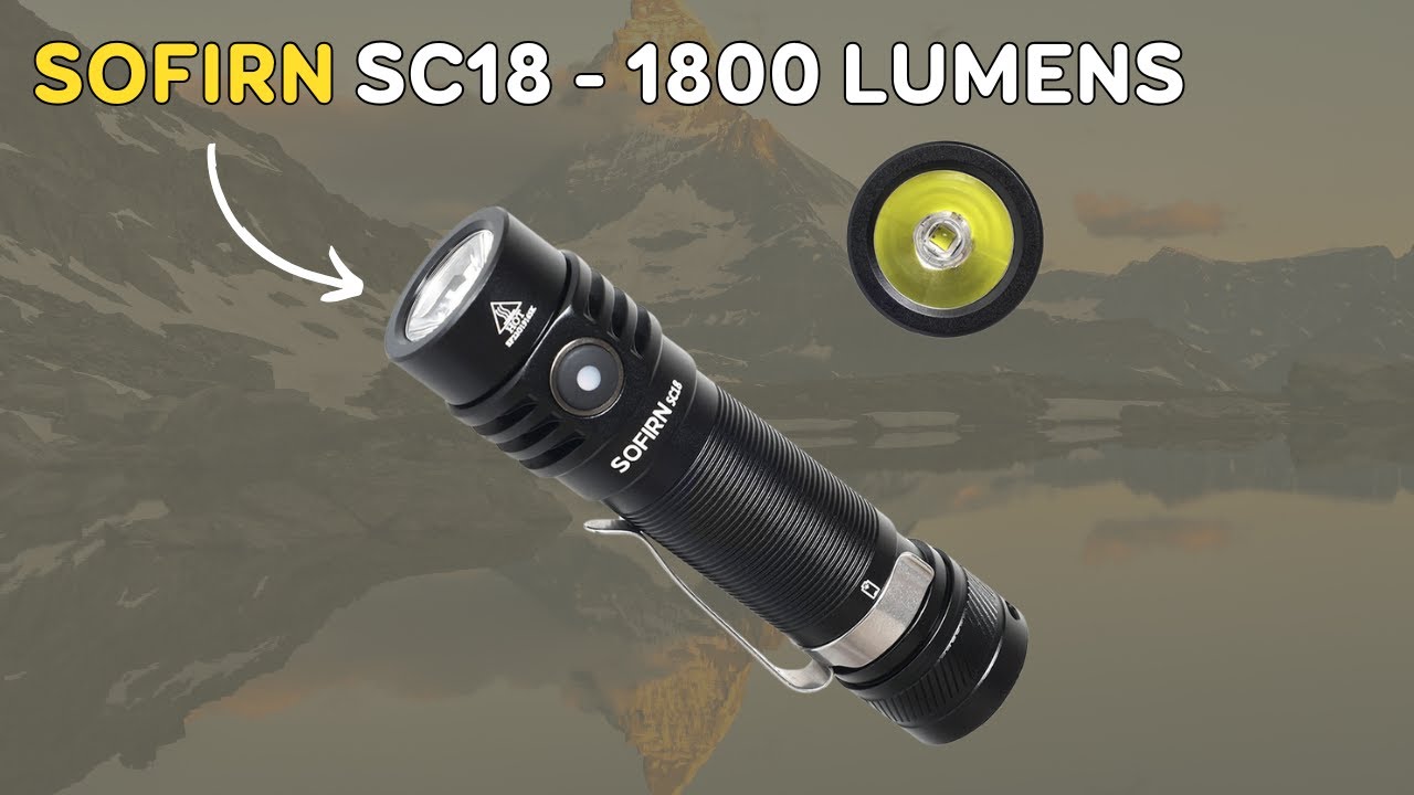 [Giới thiệu] Đèn pin quốc dân Sofirn SC18: 1800 Lumens, sạc Type-C ...