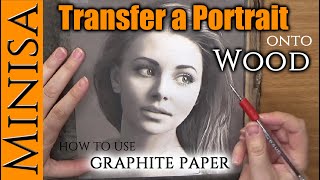 How to transfer a Portrait onto Wood using Graphite Paper for Pyrography / Wood Burning