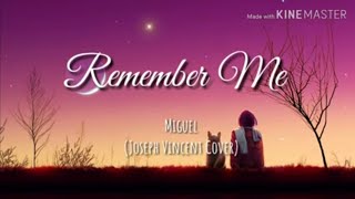 Remember Me - 'Coco' Disney/Pixar (Joseph Vincent Cover) (Lyric Video)