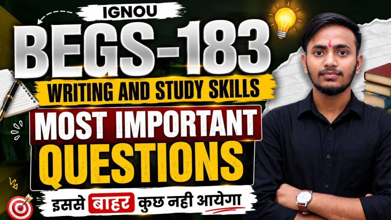 BEGS 183 Most important questions ONESHOT - writing And Study Skill complete revision