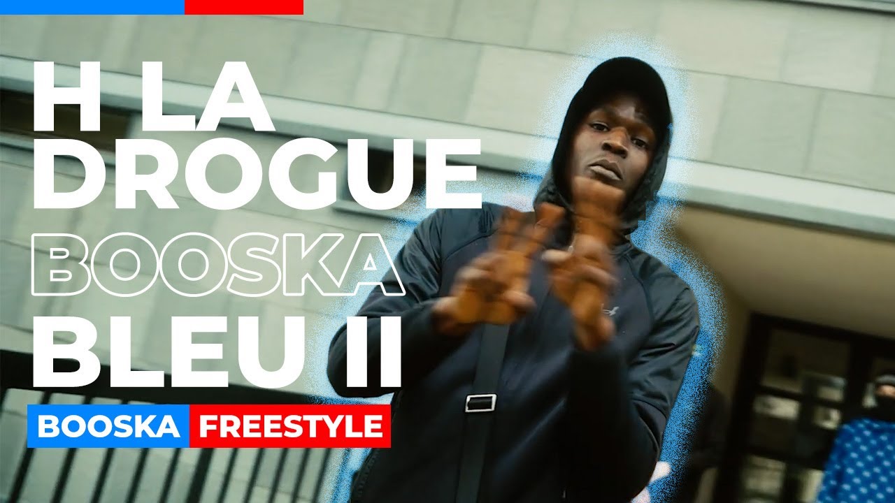 H. LA DROGUE | Freestyle Booska Bleu pt.2