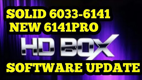 HD BOX SOFTWARE UPDATE SOLID 6033 OLD 6141- NEW 6141PRO