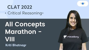 Critical Reasoning | All Concepts Marathon - VIII | CLAT 2022 | Kriti Bhatnagar | Unacademy Law