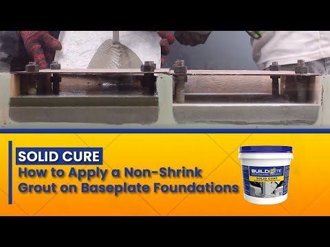 Solid Cure: How to Apply a Non-Shrink Grout on Baseplate