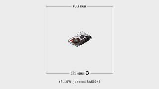 Full Dub - Yellow Feat. Rakoon