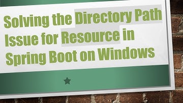 Solving the Directory Path Issue for Resource in Spring Boot on Windows