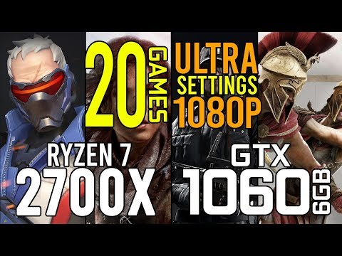 20 GAMES on Ryzen 7 2700x + GTX 1060 6GB Ultra Settings 1080p
