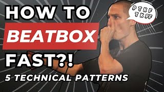 How To Beatbox Fast (through 5 patterns)