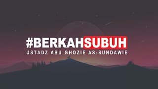 SABAR ITU INDAH | Ustadz Abu Ghozie As-Sundawie