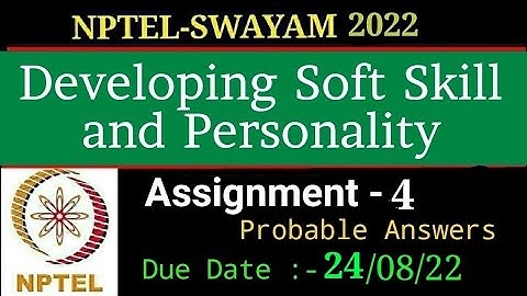 NPTEL 22| Developing Soft Skill & Personality | Assignment 4 | Most Probable Answers