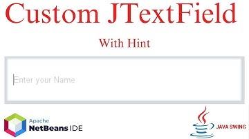 Custom JTextField with Hint/PlaceHolder in java netbeans/Java Swing
