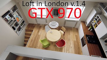 Unreal Engine 4 - Loft in London 720p/1080p/2160p GTX 970 Benchemark