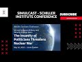 LIVESTREAM: SCHILLER INSTITUTE CONFERENCE - THE INSANTIY OF POLITICIANS THREATENS NUCLEAR WAR