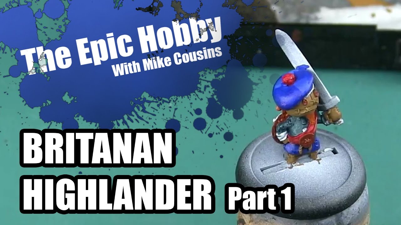 The Epic Hobby - Britanan Highlander Part 1 tabletop simulator