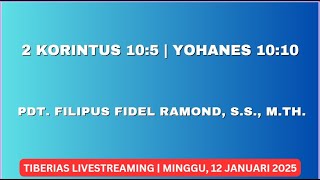 2Korintus 10:5 & Yohanes 10:10 | Pdt. Filipus Fidel Ramond, S.S., M.Th. | Minggu, 12 Januari 2025