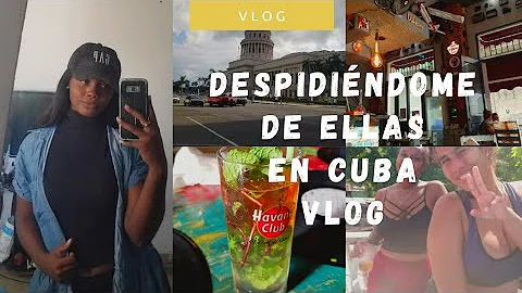 AHORA ME TOCA DESPEDIRME DE MIS AMIGAS EN CUBA Y H...