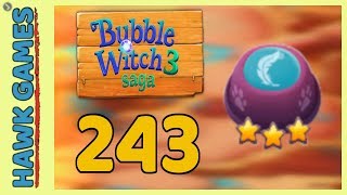 Bubble Witch 3 Saga Level 243 (Release the Owls) - 3 Stars Walkthrough, No Boosters