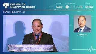 The Asia Health Innovation Summit 2023 - Closing Remarks by Joseph Ho, Brinc