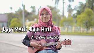 JAGA MATA JAGA HATI - DJ QHELFIN || Cover Ukulele : By Evi Sukma