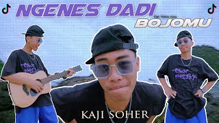 Kaji Soher - Ngenes Dadi Bojomu  ( Official music video ) pancene bien ku nyidam sliramu